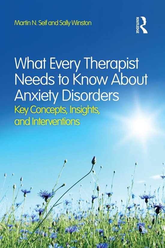 What Every Therapist Needs to Know About Anxiety Disorders - cover
