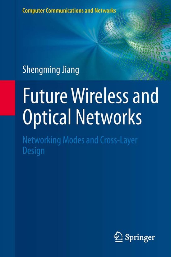Computer Communications and Networks Future Wireless and Optical