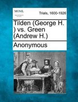 Tilden (George H. ) vs. Green (Andrew H.)