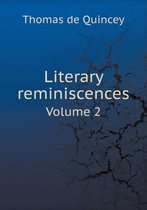 Literary reminiscences Volume 2