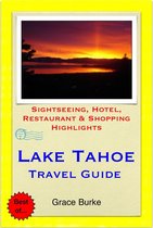 Lake Tahoe Travel Guide - Sightseeing, Hotel, Restaurant & Shopping Highlights (Illustrated)