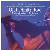 Oluf Dimitri Roe - Meltemi-Wind Of Mykonos (CD)