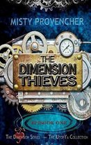 The Dimension Thieves - Episode 1