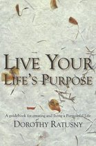 Live Your Life's Purpose