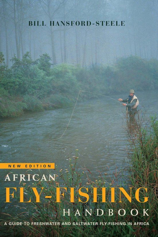 African fly-fishing handbook A guide to freshwater and saltwater fly-fishing in Africa