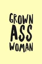 Grown Ass Woman