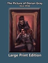 The Picture of Dorian Gray--Large Print Edition