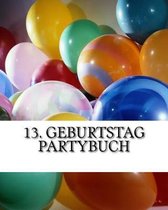 13. Geburtstag Partybuch