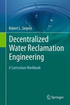 Decentralized Water Reclamation Engineering