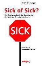 Sick of Sick?