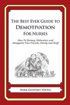 The Best Ever Guide to Demotivation for Nurses