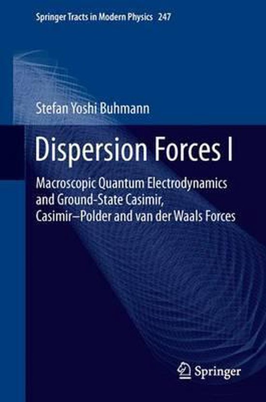 Springer Tracts in Modern Physics247- Dispersion Forces I - cover