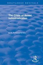 Routledge Revivals - The Crisis of Soviet Industrialization