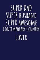 Super Dad Super Husband Super Awesome Contemporary Country Lover