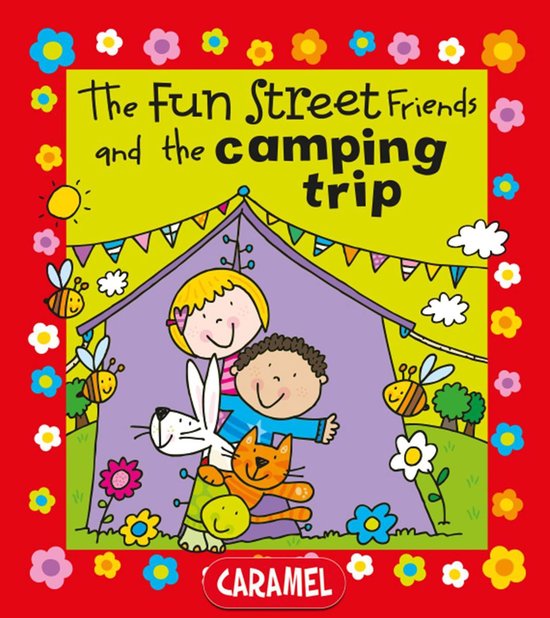 The Fun Street Friends and the Camping Trip