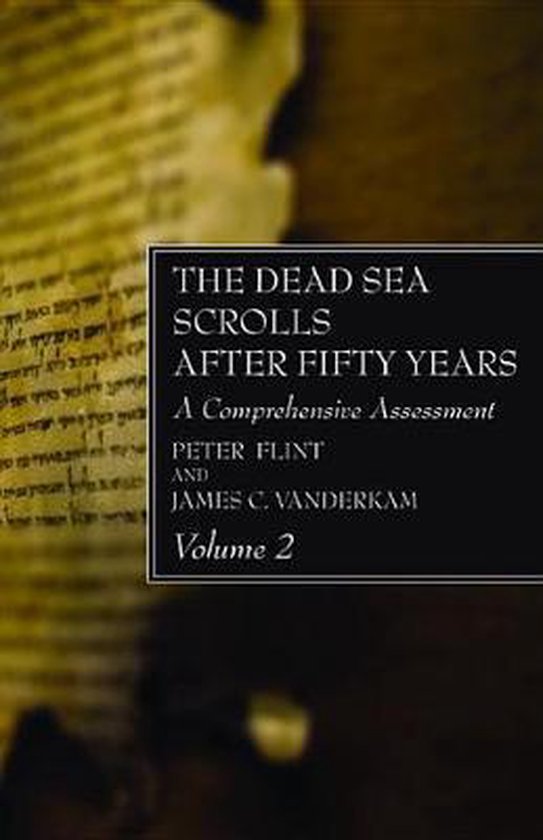 The Dead Sea Scrolls After Fifty Years, Volume 2, James