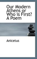 Our Modern Athens or Who Is First? a Poem