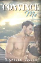 A Truesdale Love Story- Convince Me