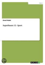 Superfrauen 12 - Sport