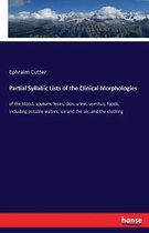 Partial Syllabic Lists of the Clinical Morphologies