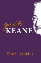 John B. Keane 0 - The Short Stories of John B. Keane