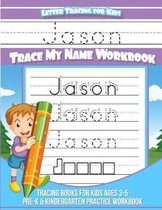 Jason Letter Tracing for Kids Trace My Name Workbook