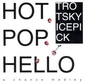 Hot Pop Hello