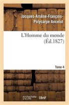 Litterature- L'Homme Du Monde. Tome 4