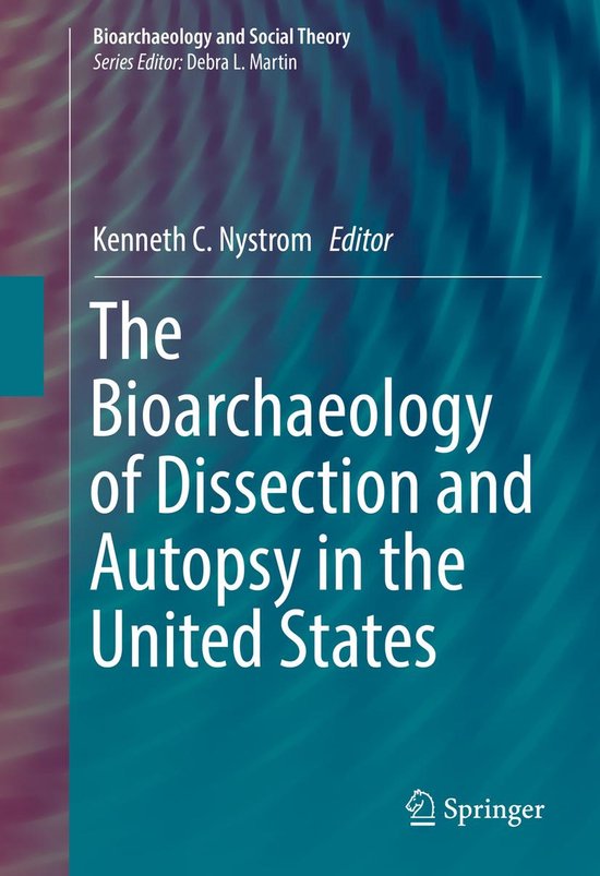 Social Sciences (R0) - The Bioarchaeology of Dissection and  ... - cover