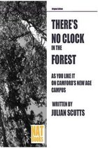There's no clock in the forest