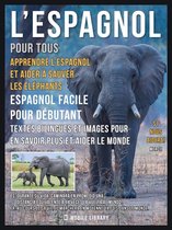 Foreign Language Learning Guides - L’Espagnol pour tous - Apprendre L’Espagnol et Aider à Sauver les Éléphants