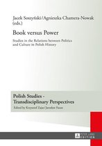 Polish Studies – Transdisciplinary Perspectives 15 - Book versus Power