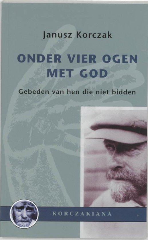 Cover van het boek 'Onder vier ogen met God / druk 1' van Janusz Korczak