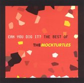 Can You Dig It?: The Best of the Mock Turtles
