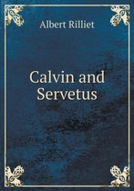 Calvin and Servetus