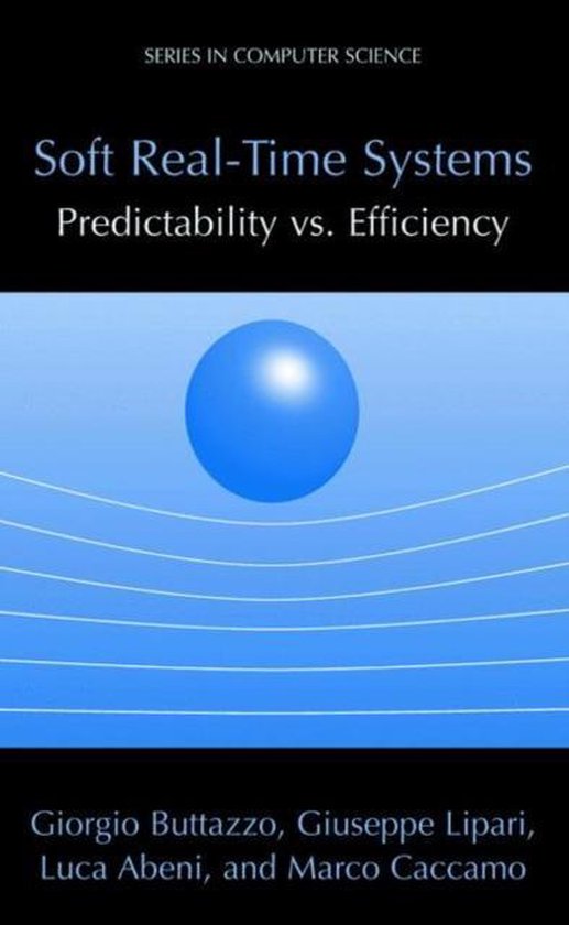 Soft Real-Time Systems: Predictability vs. Efficiency - cover