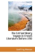 The Extraordinary Voyage in French Literature Before 1700