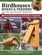 Birdhouses, Boxes, and Feeders for the Backyard Hobbyist