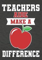 Teachers Aide Make a Difference