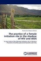 The practice of a female initiation rite in the shadow of HIV and AIDS