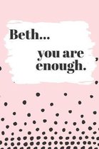 Beth You are Enough