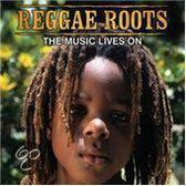 Various - Reggae Roots The Music Lives O