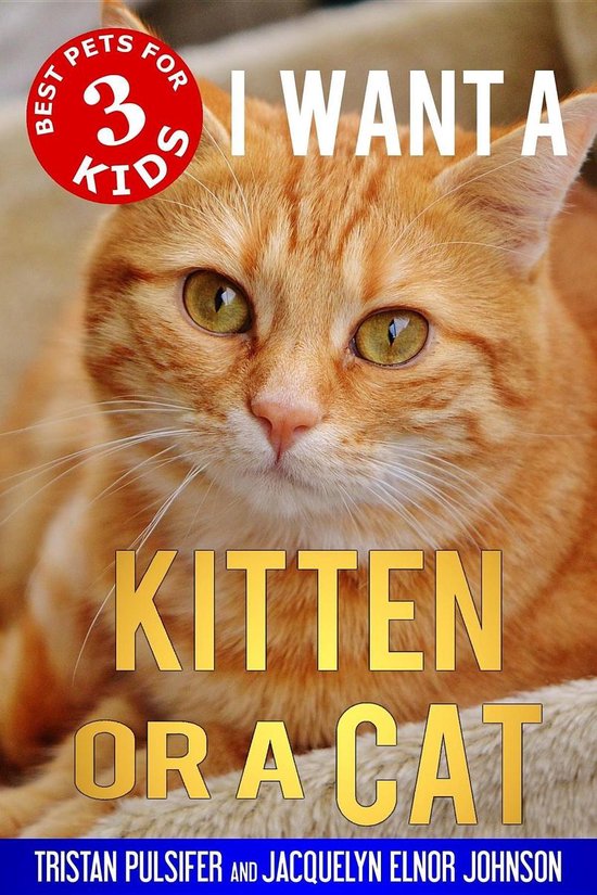 Best Pets for Kids 3 - I Want a Kitten or a Cat - cover
