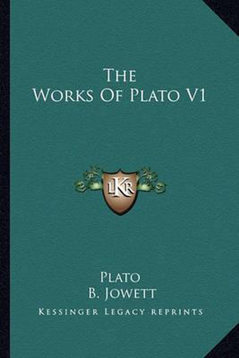 The Works Of Plato V1 van Plato