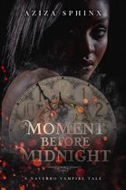A Naverro Vampire Tale - A Moment Before Midnight