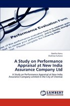 A Study on Performance Appraisal at New India Assurance Company Ltd