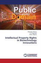 Intellectual Property Rights in Biotechnology Innovations