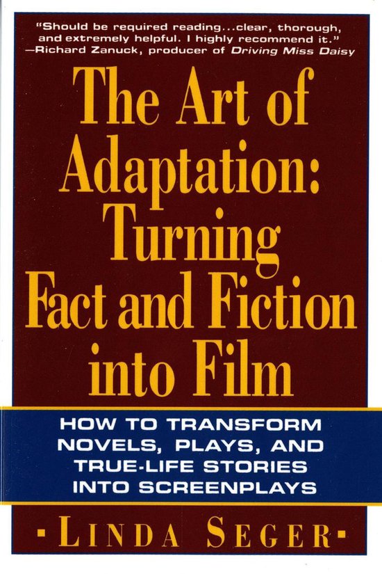 The Art of Adaptation: Turning Fact and Fiction into Film - cover
