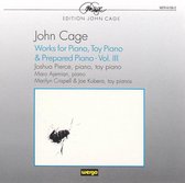 Cage: Works for Piano, Toy Piano & Prepared Pno Vol 3