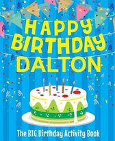 Happy Birthday Dalton - The Big Birthday Activity Book